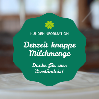 Kundeninformation knappe Milchmenge